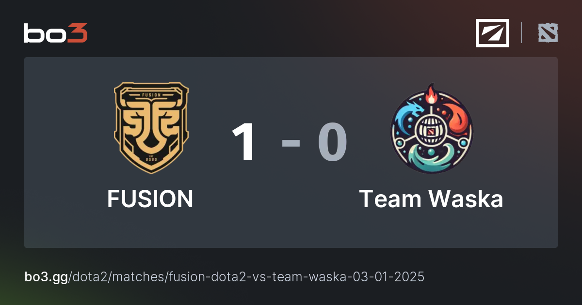 FUSION vs Team Waska - Dota 2 – bo3.gg