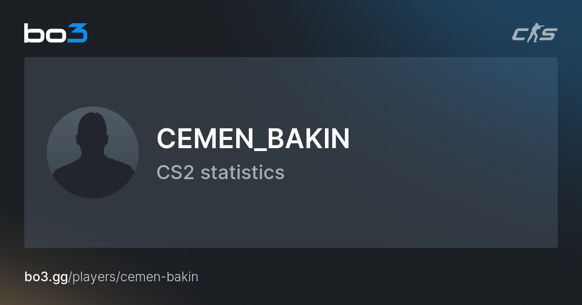 CEMEN_BAKIN ( ) CS2 Stats