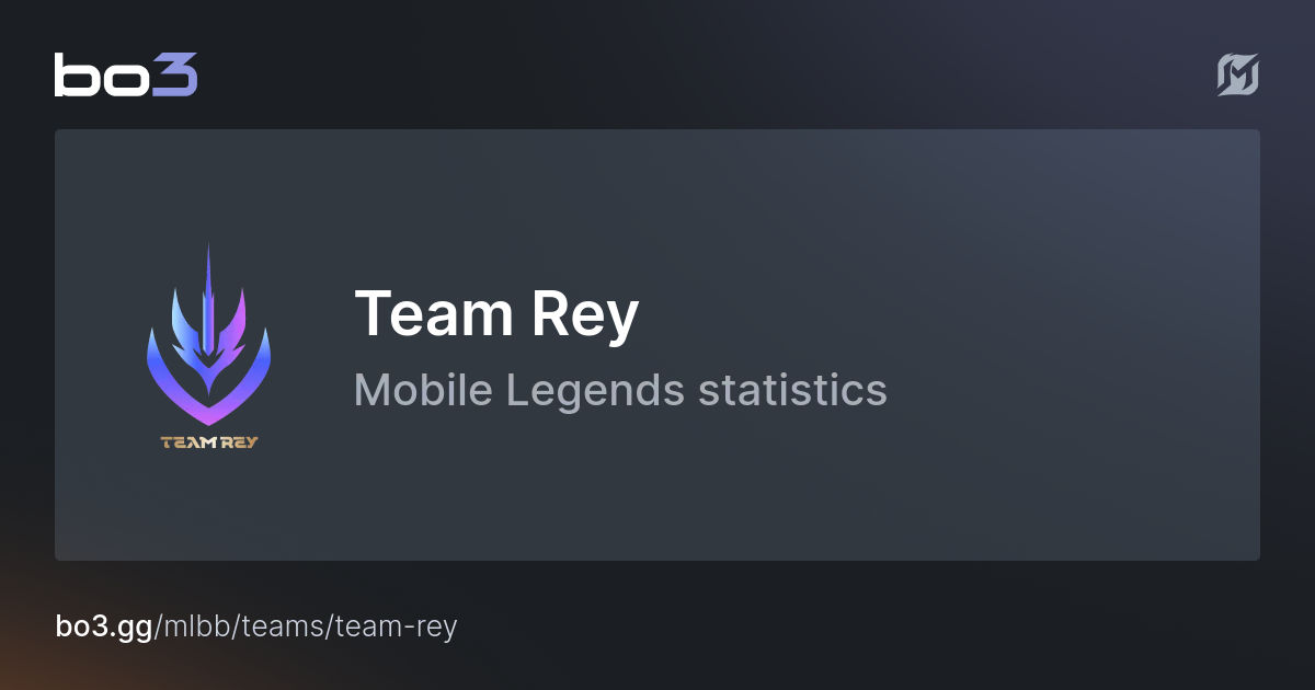 Team Rey Mobile Legends team statistics, standings & roster
