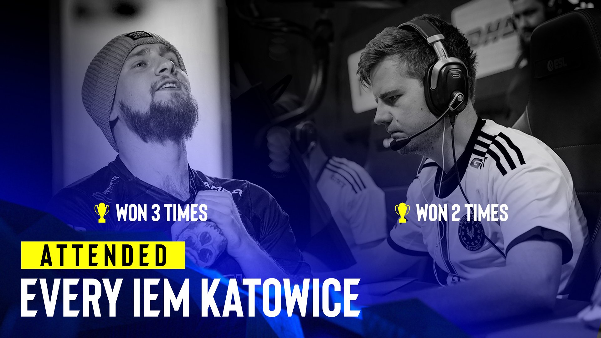Two players who have attended every IEM Katowice