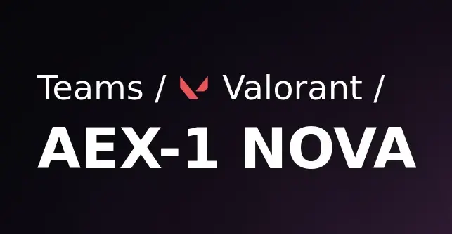 Hera and ikyoo are leaving the AEX-1 Nova lineup in Valorant