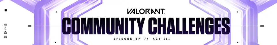 All VALORANT Community Challenges 2023 objectives and rewards