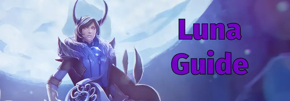 Luna Guide - Dota 2