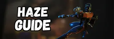 Haze Guide - Deadlock